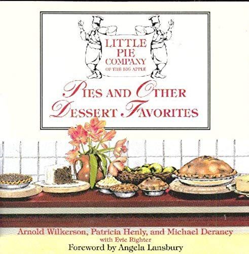 The Little Pie Company Of The Big Apple: Pies And Other Dessert Favorites