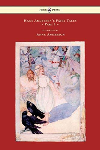 Hans Andersen's Fairy Tales - Illustrated By Anne Anderson - Part I