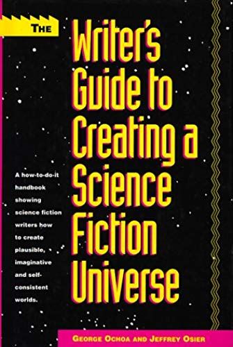 The Writer's Guide To Creating A Science Fiction Universe
