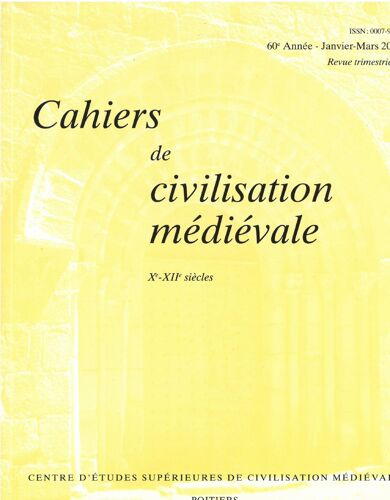 Cahiers De Civilisation Médiévale Xe - Xiie Siècles N° 237