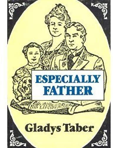 Especially Father (A Pine Street Press Reprint Edition)