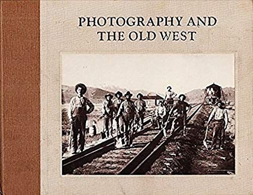 Photography And The Old West