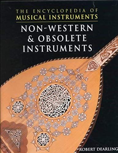 Non-Western & Obsolete Instr (Encyclopedia Of Musical Instruments)