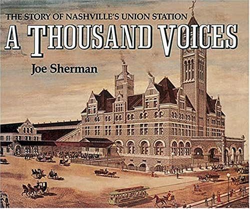 A Thousand Voices: The Story Of Nashville's Union Station