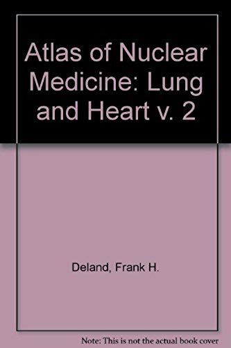 Atlas Of Nuclear Medicine: Lung And Heart V. 2