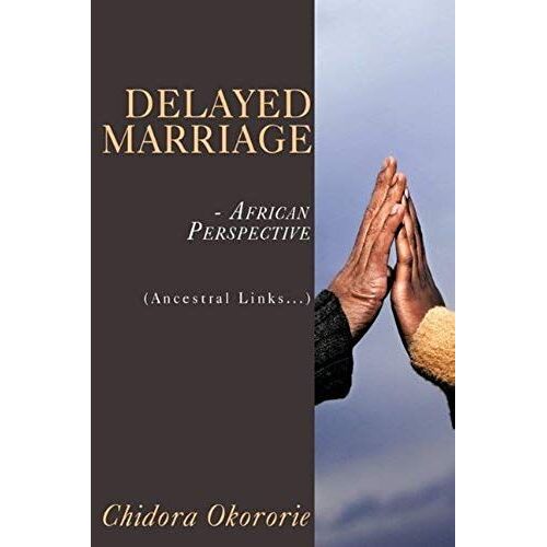 Delayed Marriage - African Perspective