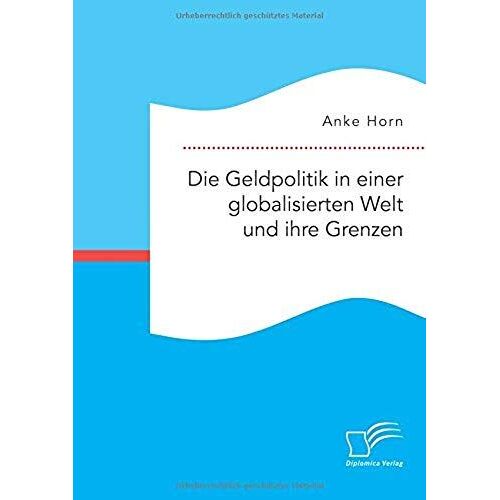 Die Geldpolitik In Einer Globalisierten Welt Und Ihre Grenzen
