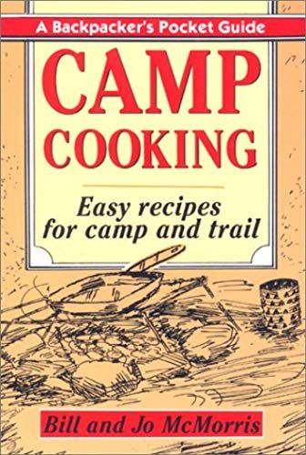 Camp Cooking: A Backpacker's Pocket Guide