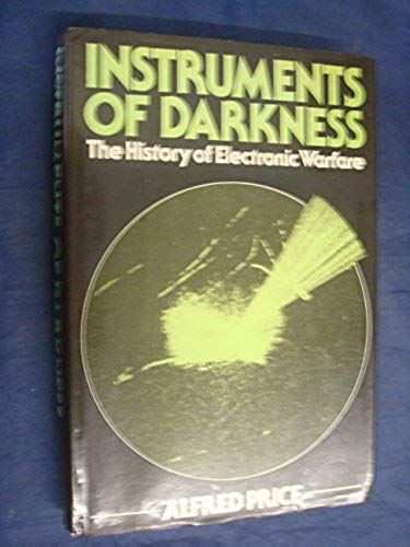 Instruments Of Darkness: History Of Electronic Warfare