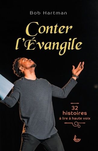 Conter L'evangile - 32 Histoires À Lire À Haute Voix