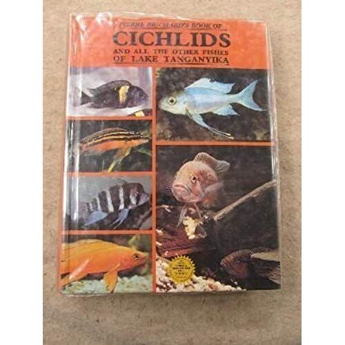 Pierre Brichard's Book Of Cichlids And All The Other Fishes Of Lake Tanganyika