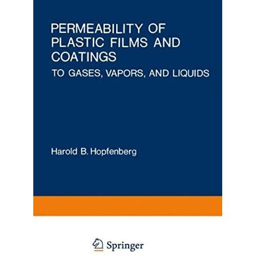 Permeability Of Plastic Films And Coatings To Gases, Vapors And Liquids
