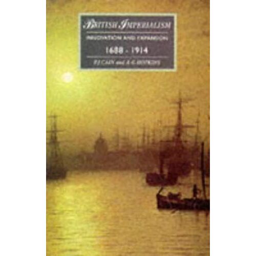 British Imperialism: Innovation And Expansion 1688-1914
