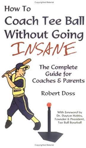 How To Coach Tee Ball Without Going Insane