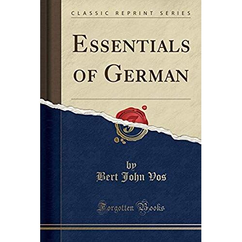 Vos, B: Essentials Of German (Classic Reprint)