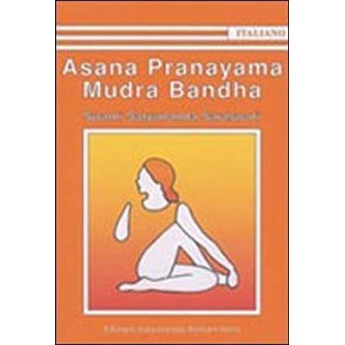 Paramahansa, S: Asana Pranayama Mudra Bandha