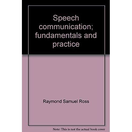 Speech Communication; Fundamentals And Practice (Prentice-Hall Series In Speech Communication)