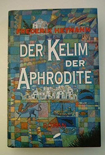 Der Kelim Der Aphrodite: Roman (German Edition)