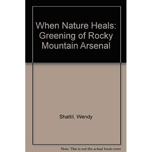When Nature Heals: The Greening Of Rocky Mountain Arsenal