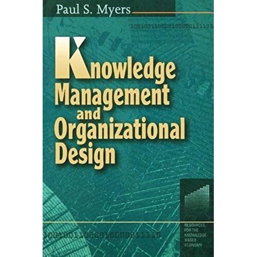 Knowledge Management And Organizational Design