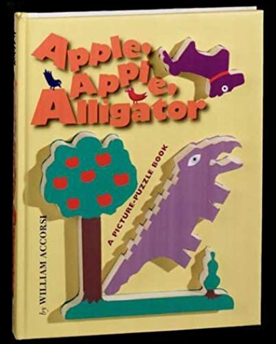 Apple, Apple, Alligator: A Picture-Puzzle Book