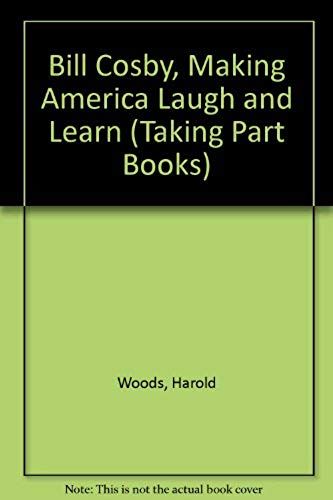 Bill Cosby: Making America Laugh And Learn (Taking Part Books)