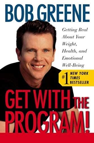 Get With The Program! : Getting Real About Your Weight, Health, And Emotional Well-Being