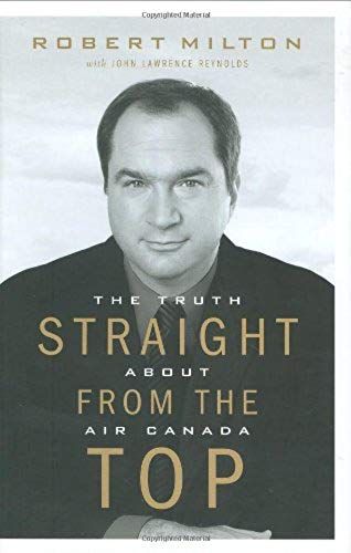 Straight From The Top: The Truth About Air Canada