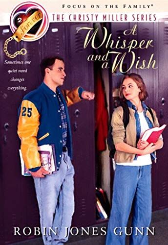 Whisper And A Wish (The Christy Miller Series)