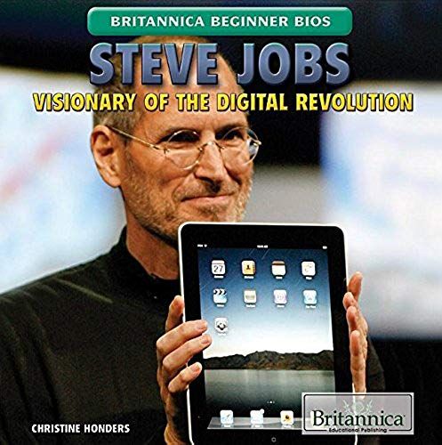 Steve Jobs: Visionary Of The Digital Revolution