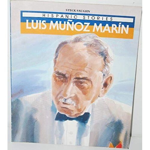 Luis Munoz Marin (Raintree Hispanic Stories)