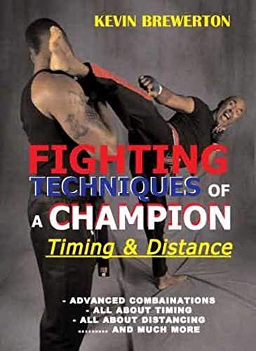 Fighting Techniques Of A Champion Timing And Distancing