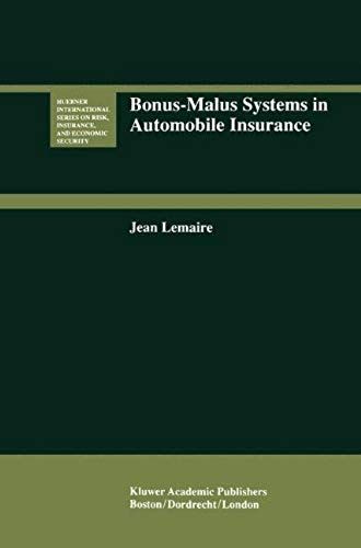 Bonus-Malus Systems In Automobile Insurance