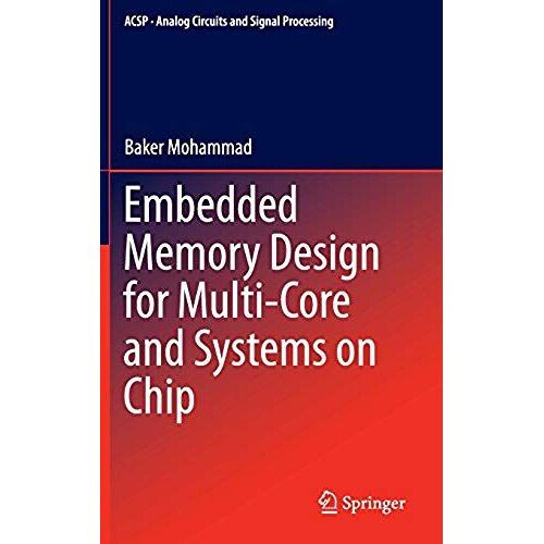 Embedded Memory Design For Multi-Core And Systems On Chip