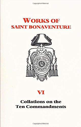 Collations On The Ten Commandments (Works Of St. Bonaventure - Volume Vi)