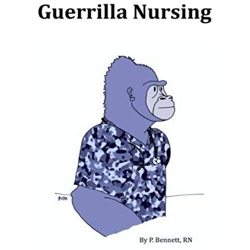 Guerrilla Nursing