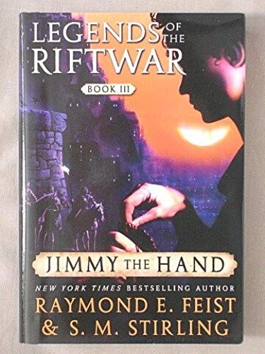 Jimmy The Hand (Legends Of The Riftwar, 3)
