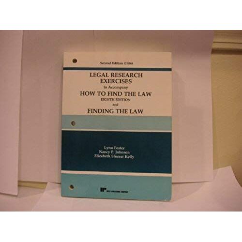 Legal Research Exercises: To Accompany Cohen And Berring's How To Find The Law (8th Ed.) And Finding The Law