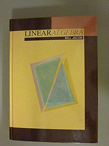 Linear Algebra (Series Of Books In The Mathematical Sciences)