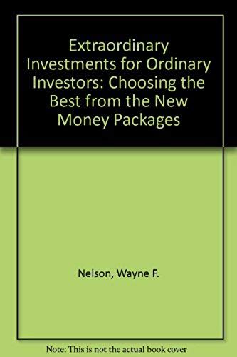 Extraordinary Investments For Ordinary Investors: Choosing The Best From The New Money Packages
