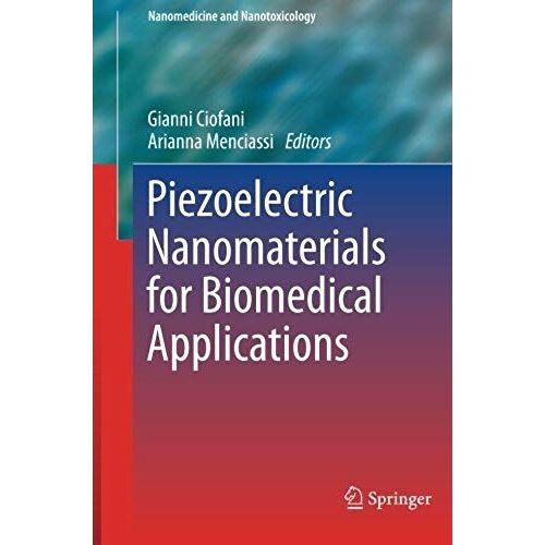 Piezoelectric Nanomaterials For Biomedical Applications