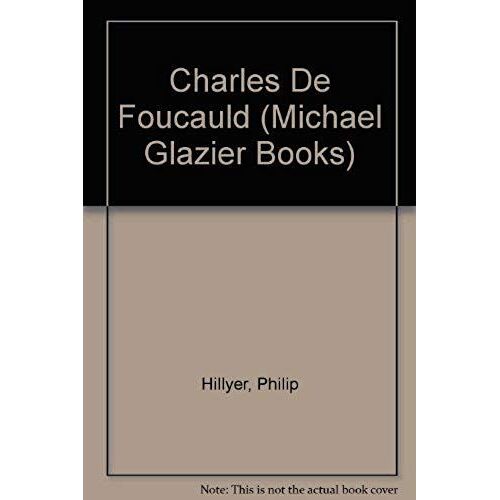 Charles De Foucauld (Way Of The Christian Mystics)