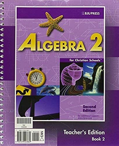 Algebra 2 For Christian Schools Teacher's Edition 2 Book Set