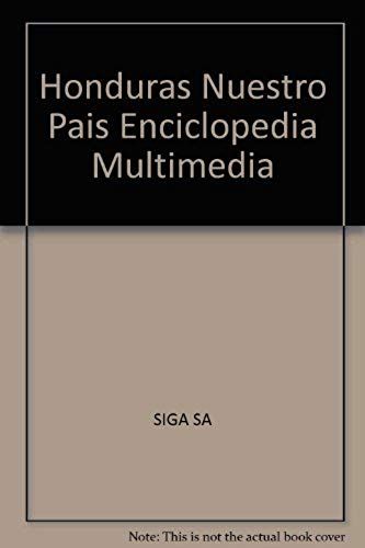 Honduras Nuestro Pais Enciclopedia Multimedia