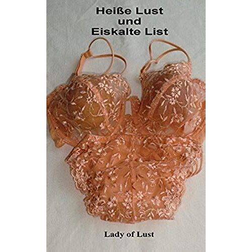 Heiße Lust Und Eiskalte List