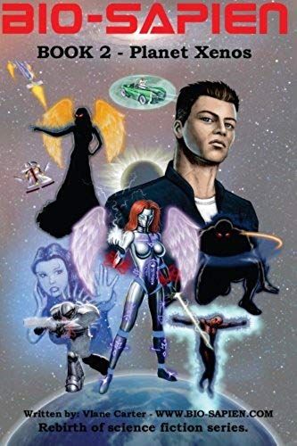 Bio-Sapien Book 2 - Planet Xenos: Planet Xenos