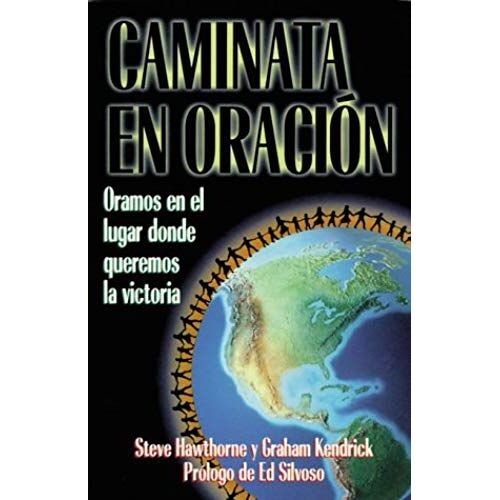 Caminata En Oracion/Prayerwalking (Spanish Edition)