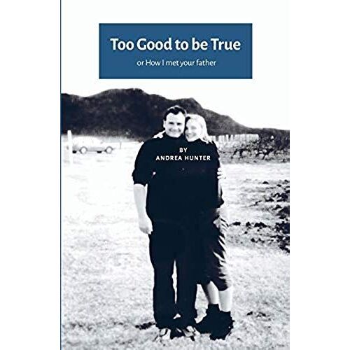 Too Good To Be True