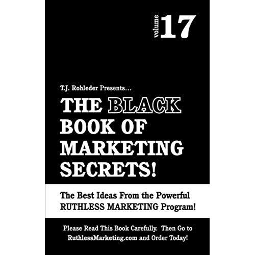 The Black Book Of Marketing Secrets, Vol. 17