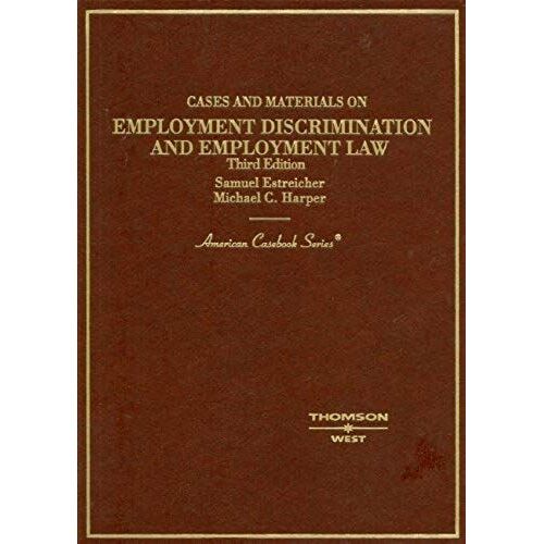 Cases And Materials On Employment Discrimination And Employment Law